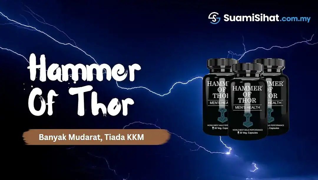 Hammer of Thor – Bukan Setakat Tidak Berdaftar KKM, Berhati-hati!