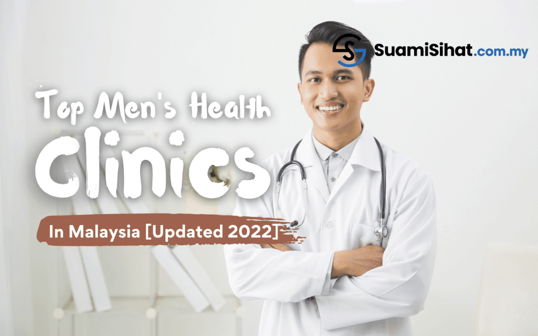 Top Men’s Health Clinics in Malaysia [Updated 2023]