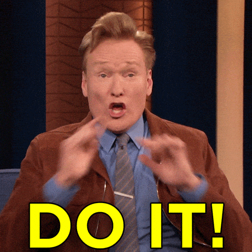 Do It Conan Obrien GIF by Team Coco-min