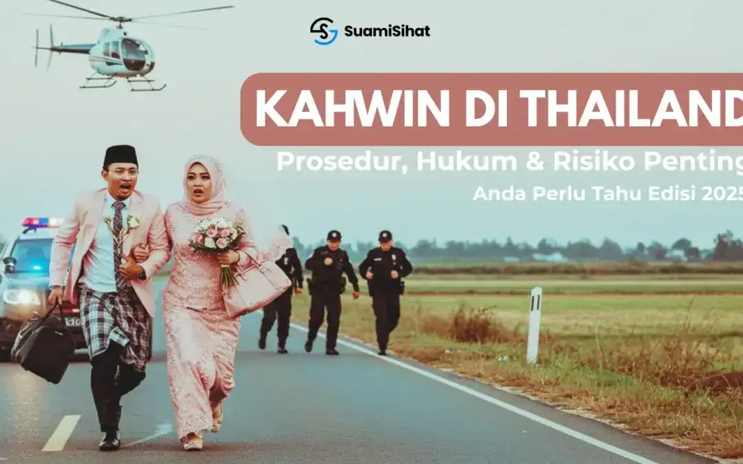Kahwin di Thailand: Prosedur, Hukum & Risiko Penting Anda Perlu Tahu (2025)