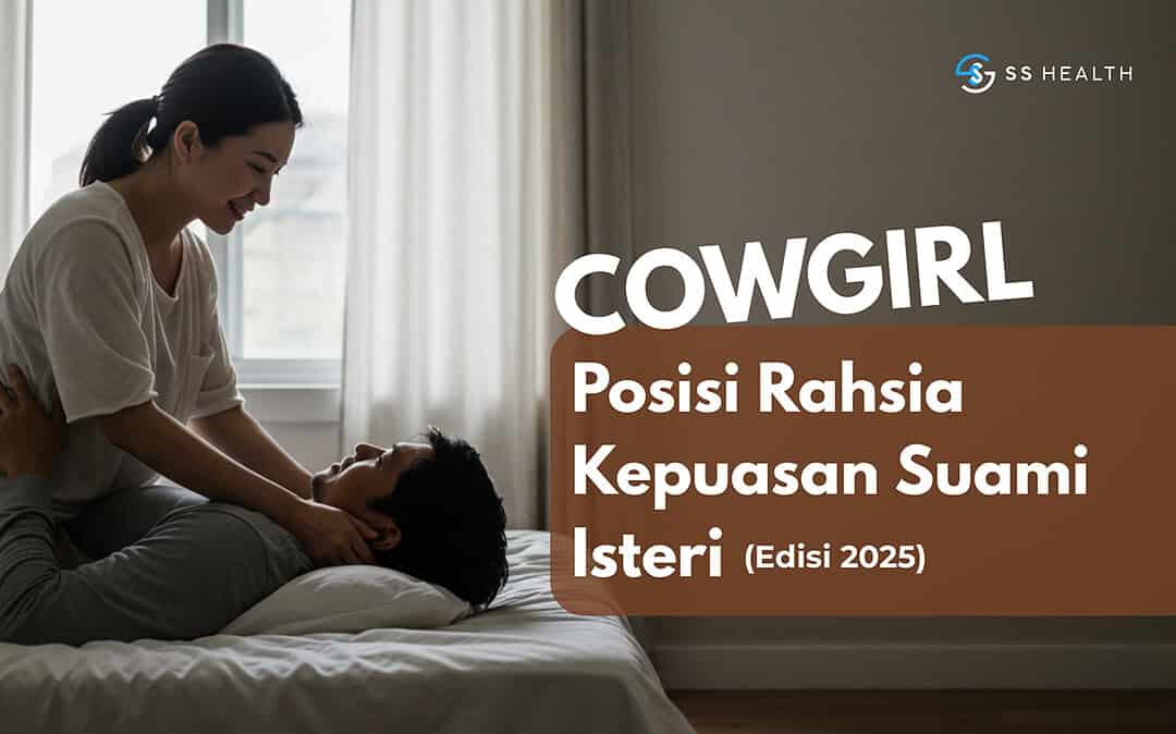 Posisi Cowgirl – Rahsia Kepuasan Suami Isteri (2025)