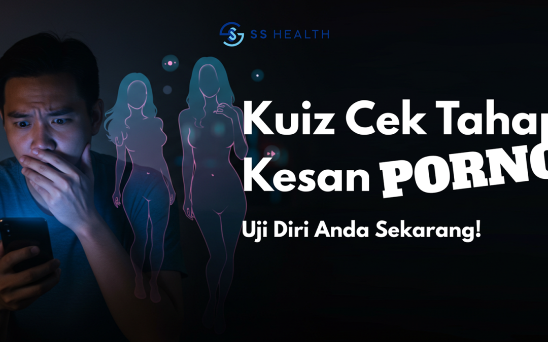 Kuiz Cek Tahap Kesan Porno: Uji Diri Anda Sekarang