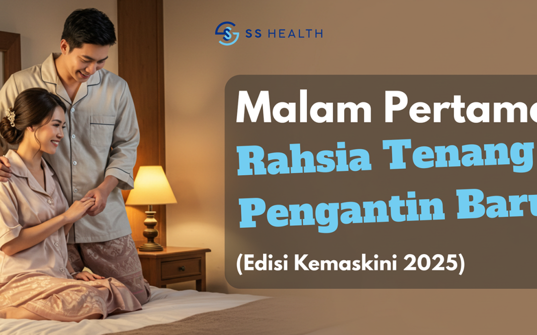 Malam Pertama : Rahsia Tenang Untuk Pengantin Baru (Edisi Kemaskini 2025)