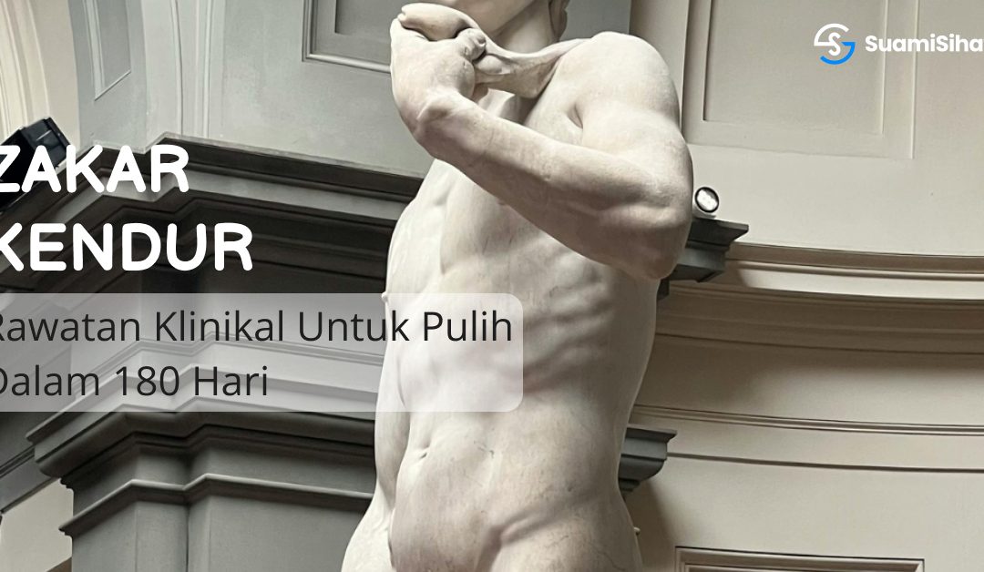Zakar Kendur : Rawatan Klinikal Untuk Pulih Dalam 180 Hari