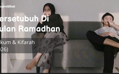 Bersetubuh Di Bulan Ramadhan : Hukum & Kifarah (2026)