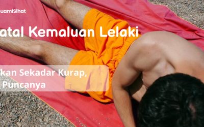 Gatal Kemaluan Lelaki : Bukan Sekadar Kurap, Ini Puncanya