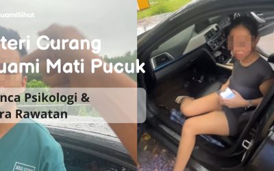 Isteri Curang & Mati Pucuk : Punca Psikologi & Cara Rawatan