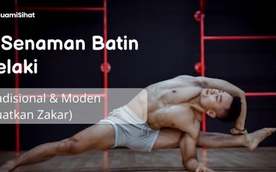 5 Senaman Batin Lelaki Tradisional & Moden (Kuatkan Zakar)