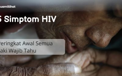 7 Simptom HIV Peringkat Awal Semua Lelaki Wajib Tahu