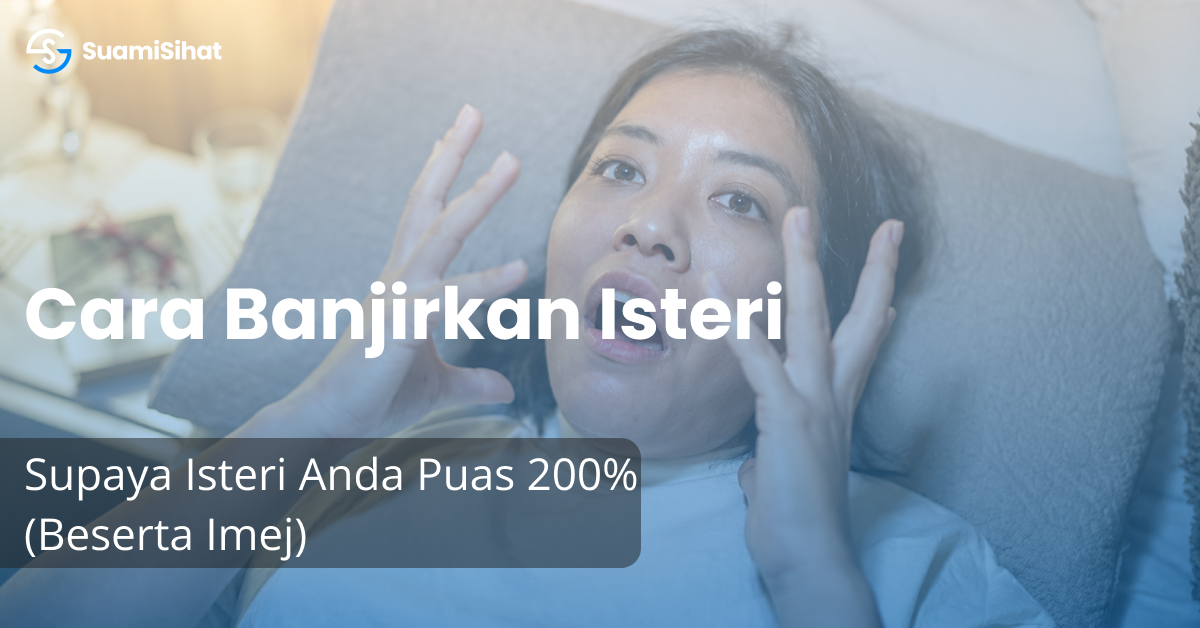 cara banjirkan isteri