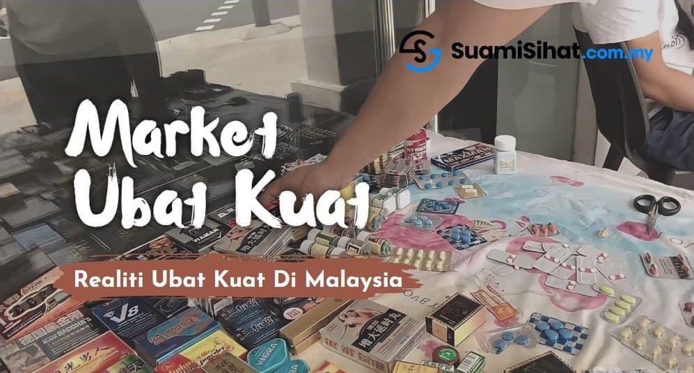 Realiti Market Ubat Kuat Di Malaysia – Overclaim Melampau, Bahan Terlarang Melebihi Had